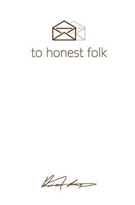 Letters To Honest Folk 1