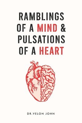 bokomslag Ramblings of a Mind & Pulsations of a Heart