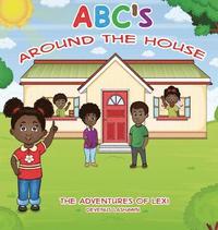 bokomslag ABC's Around The House, The Adventures of Lexi