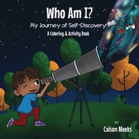 bokomslag Who Am I? My Journey of Self-Discovery - A Coloring and Activity Book