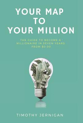 bokomslag Your Map to Your Million: The Guide to Becoming a Millionaire in Seven Years From $0.00