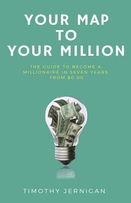 bokomslag Your Map to Your Million: The Guide to Becoming a Millionaire in Seven Years From $0.00