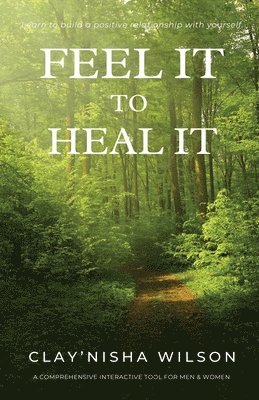 Feel It To Heal It 1