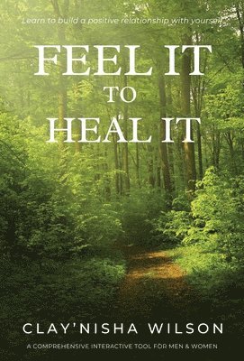 Feel It To Heal It 1