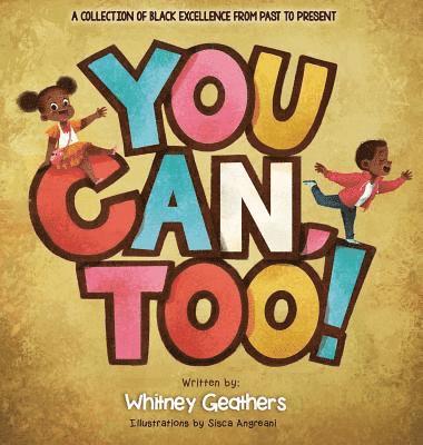 Whitney Geathers - You Can, Too!, Inbunden