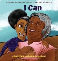 Jennifer Miller-Joseph - I Can, Inbunden