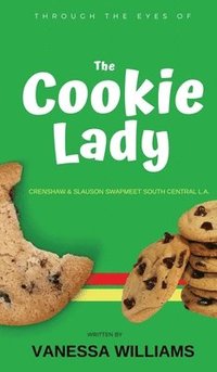 bokomslag Through The Eyes of 'The Cookie Lady': Crenshaw & Slauson Swapmeet South Central LA