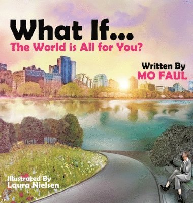 What if ... the world is for you? 1