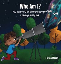 bokomslag Who Am I? My Journey of Self-Discovery - A Coloring and Activity Book