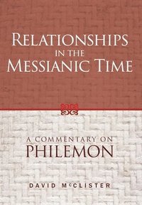 bokomslag Relationships in the Messianic Time