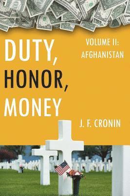 bokomslag Duty, Honor, Money: Vol. II, Afghanistan