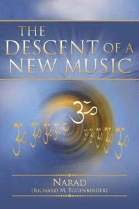 bokomslag The Descent of a New Music