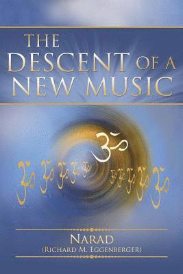 The Descent of a New Music 1
