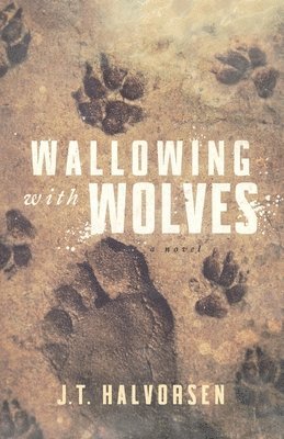 Wallowing with Wolves 1