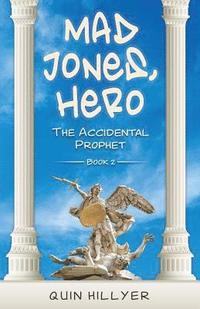 bokomslag Mad Jones, Hero: The Accidental Prophet Book 2