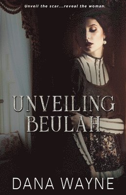 Dana Wayne - Unveiling Beulah, Häftad