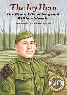 bokomslag The Ivy Hero: The Brave Life of Sergeant William Shemin