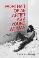 Alexis Krasilovsky - Portrait of an Artist as a Young Woman, Häftad