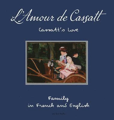 Oui Love Books, Odéon Livre - L'Amour de Cassatt/Cassatt's Love, Inbunden