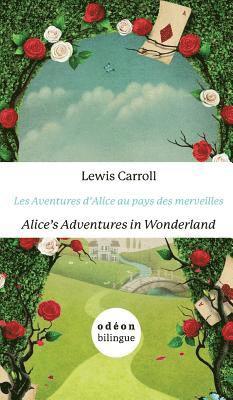 bokomslag Les Aventures d'Alice Au Pays Des Merveilles/Alice's Adventures In Wonderland