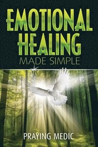 bokomslag Emotional Healing Made Simple