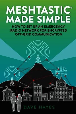 Meshtastic Made Simple