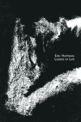 Eric Hoffman - Losses of Life, Häftad