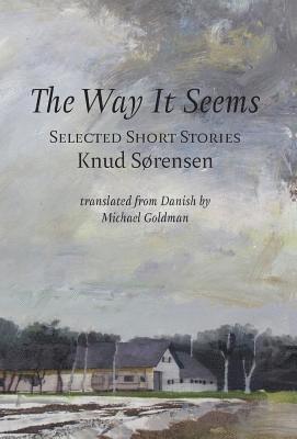 Knud Sørensen - Way It Seems, Inbunden