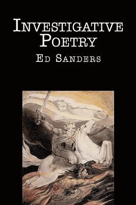 Ed Sanders - Investigative Poetry, Häftad
