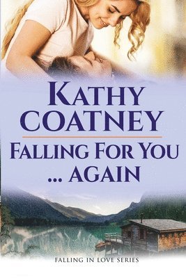 Falling For You...Again 1