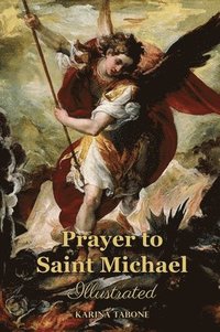 bokomslag Prayer to Saint Michael: Illustrated