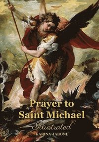 bokomslag Prayer to Saint Michael: Illustrated