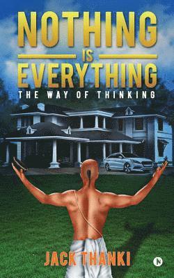 Nothing Is Everything: The Way of Thinking 1