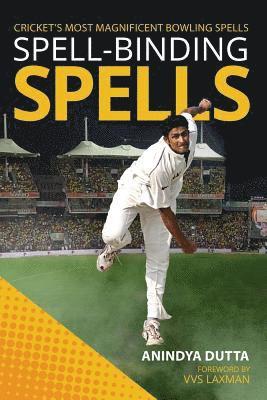 Spell-Binding Spells: Cricket's Most Magnificent Bowling Spells 1