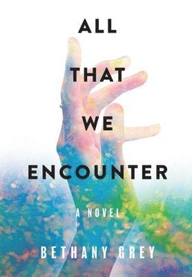 All That We Encounter 1