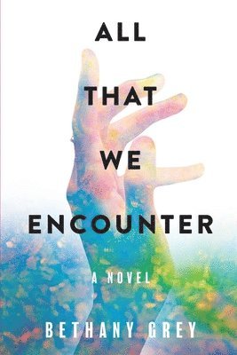 All That We Encounter 1