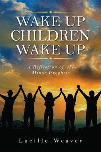 bokomslag Wake Up Children Wake Up