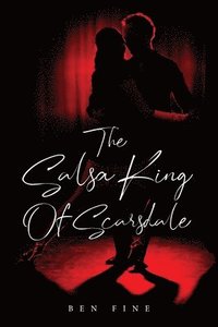 bokomslag The Salsa King Of Scarsdale