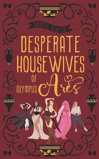 bokomslag Desperate Housewives of Olympus