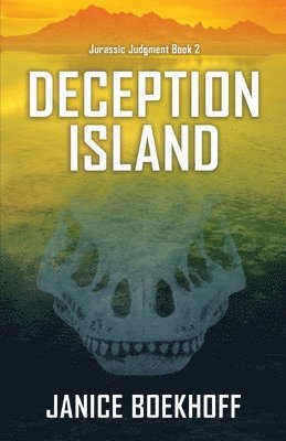 Deception Island (Jurassic Judgment Book 2) 1