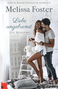 bokomslag Liebe ungebremst - ein Bradens-Kurzroman