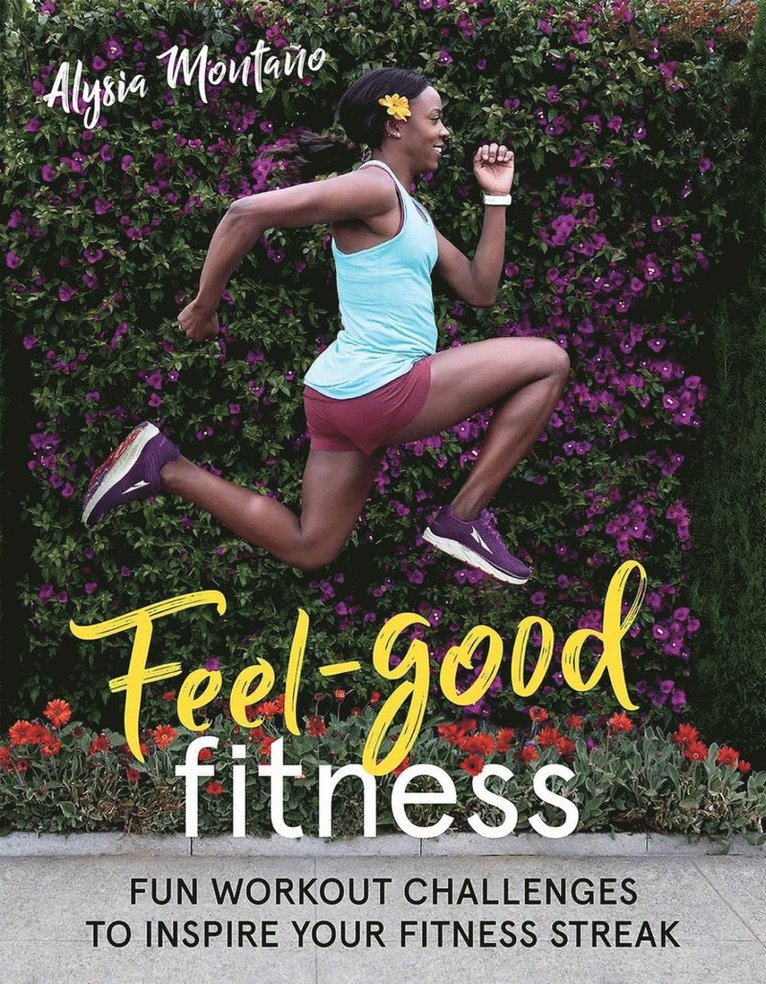Alysia Montano - Feel-Good Fitness, Häftad