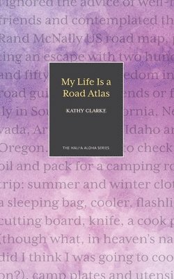 Kathy Clarke - My Life Is a Road Atlas, Häftad
