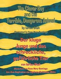 bokomslag The Clever Boy and the Terrible, Dangerous Animal - Der kluge Junge und das schreckliche, gefhrliche Tier