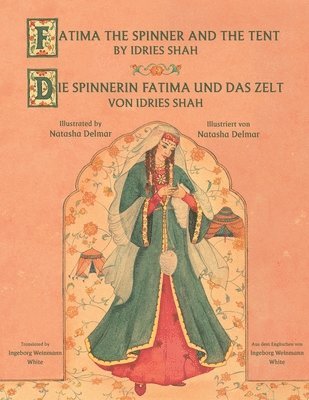 Idries Shah - Fatima the Spinner and the Tent -- Die Spinnerin Fatima und das Zelt, Häftad