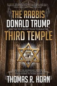bokomslag The Rabbis, Donald Trump, and the Top-Secret Plan to Build the Third Temple