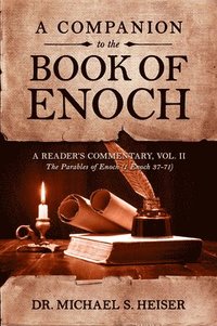 bokomslag A Companion to the Book of Enoch: A Reader's Commentary, Vol II: The Parables of Enoch (1 Enoch 37-71)