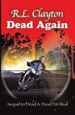 Dead Again: Sequel to Dead & Dead For Real 1