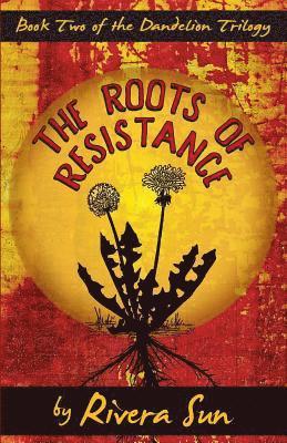 Rivera Sun, Rivera, Sun - Roots of Resistance, Häftad