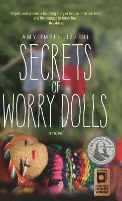 Amy Impellizzeri - Secrets of Worry Dolls, Inbunden